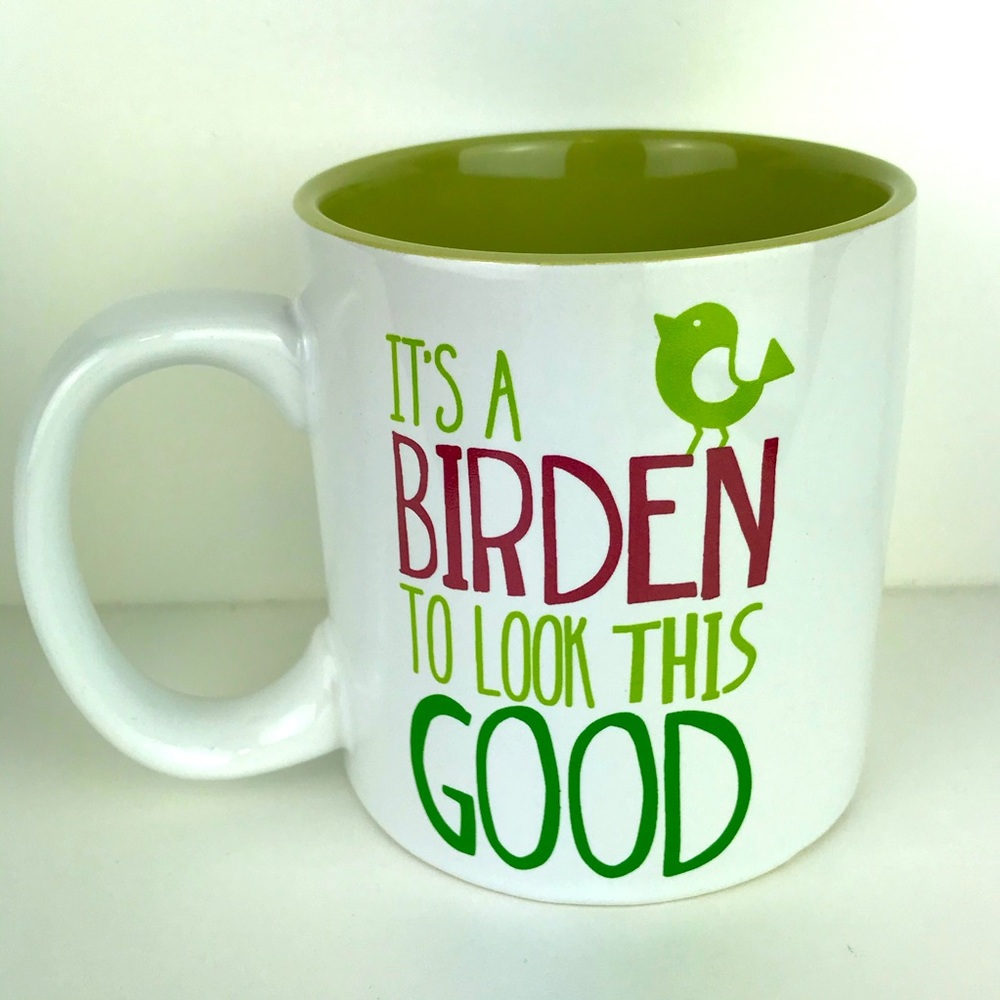 "It's a Birden to Look This Good" Birdwatching mug, bird perched Red Green words